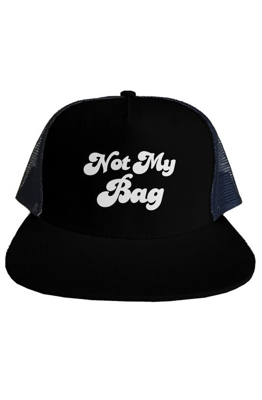 Not My Bag - Trucker Hat